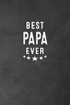 Best Papa Ever : Blank Lined Journal Notebook Appreciation Gift