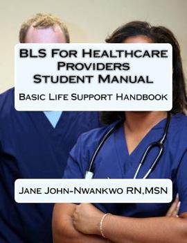 Paperback BLS For Healthcare Providers Student Manual: Basic Life Support Handbook Book