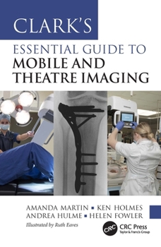 Paperback Clark's Essential Guide to Mobile and Theatre Imaging Book