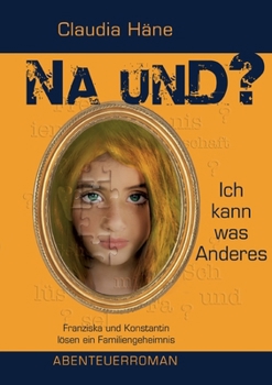 Paperback Na und? Ich kann was Anderes [German] Book