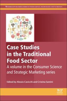 Hardcover Case Studies in the Traditional Food Sector: A Volume in the Consumer Science and Strategic Marketing Series Book