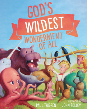 Hardcover God's Wildest Wonderment of All Book