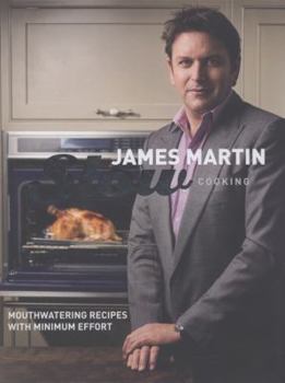 Hardcover Slow Cooking: Mouthwatering Recipes with Minimum Effort. James Martin Book