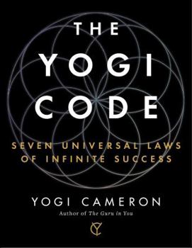 Hardcover The Yogi Code: Seven Universal Laws of Infinite Success Book