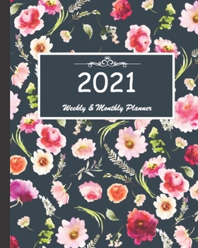 2021 Weekly & Monthly Planner: Calendar 2021 with relaxing designs and amazing quotes : 01 Jan 2021 to 31 Dec 2021, 141 ligned pages with flolar cover printed on high quality.