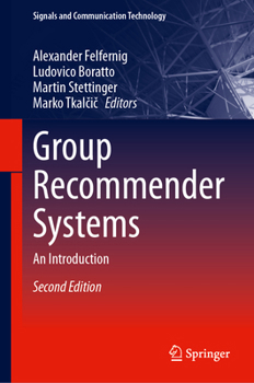 Group Recommender Systems: An Introduction - Book  of the SpringerBriefs in Electrical and Computer Engineering