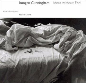 Paperback Imogen Cunningham: Ideas Without End a Life and Photographs Book