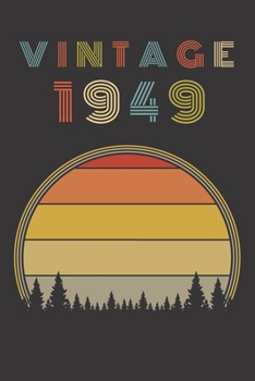 Vintage 1949: Birthday Gift Blank Lined Notebook For Your Retro Friend