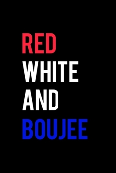 Red White and Boujee: College Ruled Lined Writing Notebook Journal, 6x9, 120 Pages