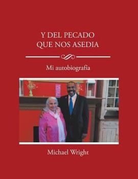 Paperback Y del pecado que nos asedia: Mi autobiograf?a [Spanish] Book