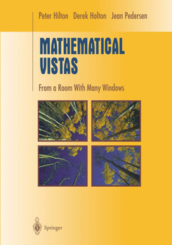 Hardcover Mathematical Vistas: From a Room with Many Windows Book
