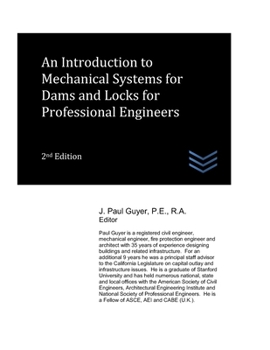 Paperback An Introduction to Mechanical Systems for Dams and Locks for Professional Engineers Book