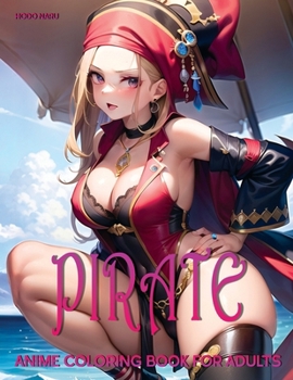 Paperback Pirate: Anime Coloring Book for Adults Book