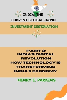 Part 3: India's Digital Revolution: How Technology Is Transforming India's Economy