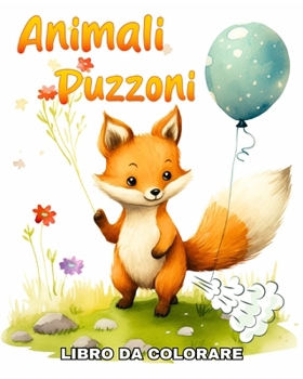 Paperback Animali Puzzoni Libro da Colorare: Album da Colorare con Animali Scorreggioni Divertenti [Italian] Book