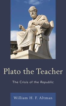 Paperback Plato the Teacher: The Crisis of the Republic Book