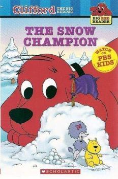 Paperback The Snow Champion (Clifford the Big Red Dog) (Big Red Reader Series) Book