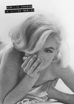 Marilyn Monroe: The Complete Last Sitting