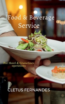 Food & Beverage service for students of Hospitality: For Hotel and Cruise line operations