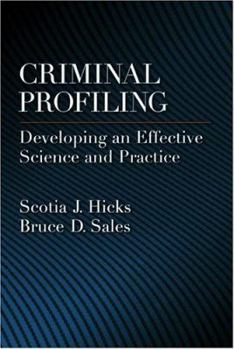 Hardcover Criminal Profiling: Developing an Effective Science and Practice Book