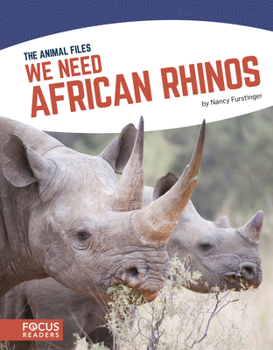Library Binding We Need African Rhinos Book