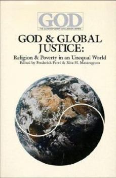 Paperback God and Global Justice: Religion and Poverty in an Unequal World (Contemporary Discussion Ser) Book