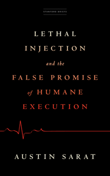 Paperback Lethal Injection and the False Promise of Humane Execution Book