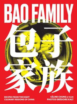 Hardcover Bao Family: Recipes from the Eight Culinary Regions of China Book