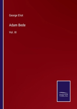 Adam Bede: Vol. III