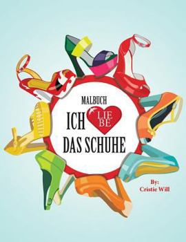 Paperback Ich liebe das Schuhe-Malbuch [German] Book