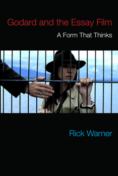 Hardcover Godard and the Essay Film: A Form That Thinks Book