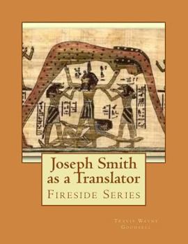 Paperback Joseph Smith as a Translator: Fireside Series Book