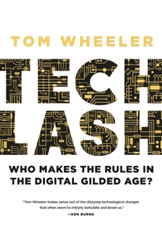 Hardcover Techlash: Who Makes the Rules in the Digital Gilded Age? Book