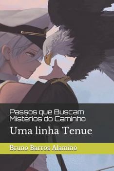 Paperback Passos que Buscam Mistérios do Caminho: Uma linha Tenue [Portuguese] Book