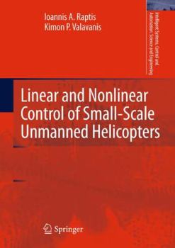 Hardcover Linear and Nonlinear Control of Small-Scale Unmanned Helicopters Book