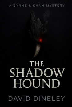 The Shadow Hound: A Byrne & Khan Mystery (Byrne & Khan Mysteries)