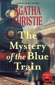 The Mystery of the Blue Train - Book #6 of the Hercule Poirot