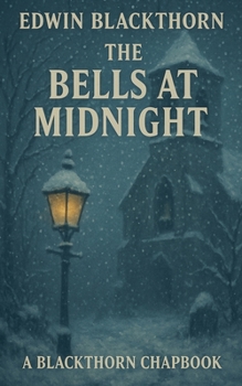 The Bells At Midnight (The Blackthorn Chapbooks)