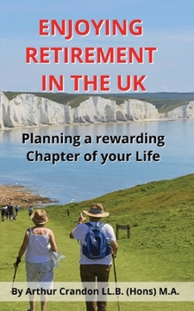 Paperback Enjoying Retirement in the UK: Planning a rewarding Chapter of your Life Book