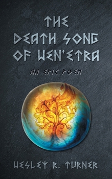 Paperback The Death Song of Wen'etra: An Epic Poem Book