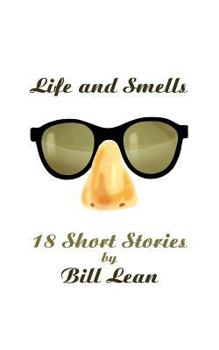 Paperback Life and Smells: 18 Short Stories Book