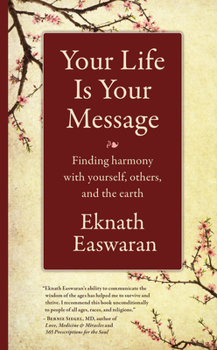 Paperback Your Life Is Your Message: Finding Harmony with Yourself, Others & the Earth Book