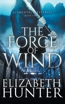 Paperback The Force of Wind: Elemental Mysteries Book Three Book