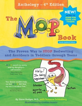 Paperback The M.O.P. Book: Anthology Edition: A Guide to the Only Proven Way to STOP Bedwetting and Accidents (black-and-white version) Book