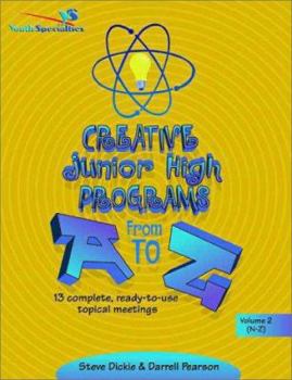 Paperback Creative Junior High Programs from A to Z: 13 Complete, Ready-To-Use Topical Meetings Book