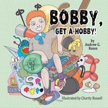 Paperback Bobby, Get a Hobby! Book