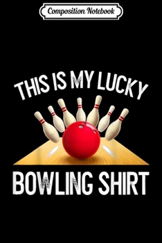 Composition Notebook: Funny LUCKY BOWLING Team Vintage Retro Gift  Journal/Notebook Blank Lined Ruled 6x9 100 Pages