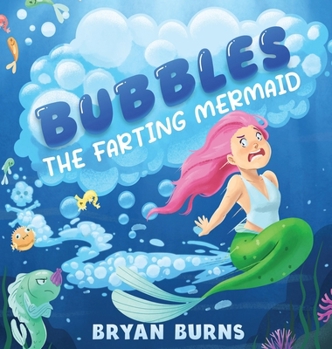 Hardcover Bubbles the Farting Mermaid Book