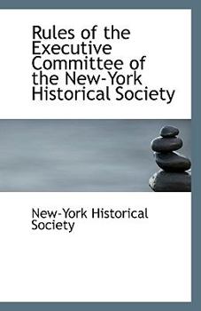 Paperback Rules of the Executive Committee of the New-York Historical Society Book