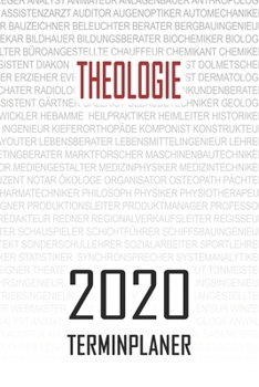 Paperback Theologie - 2020 Terminplaner: Kalender und Organisator f?r Theologie. Terminkalender, Taschenkalender, Wochenplaner, Jahresplaner, Kalender 2019 - 2 [German] Book